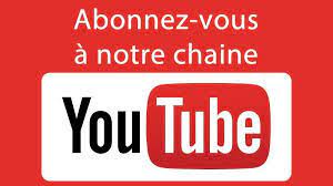 Abonnez-vous à notre chaîne YouTube